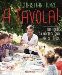 © Cover: "A Tavola!" Von Christian Henze / Südwest Verlag