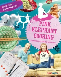 Cover: »Pink Elephant Cooking: Vegane Rezepte und Yogi-Weisheiten«