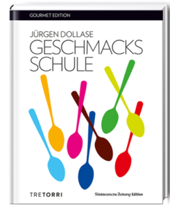 »Geschmacksschule« von Jürgen Dollase / TRETORRI Verlag