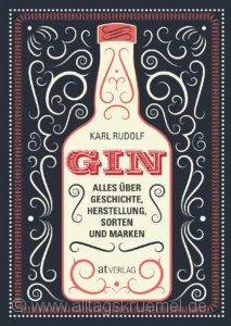 © Cover: »Gin« von Karl Rudolf / AT verlag