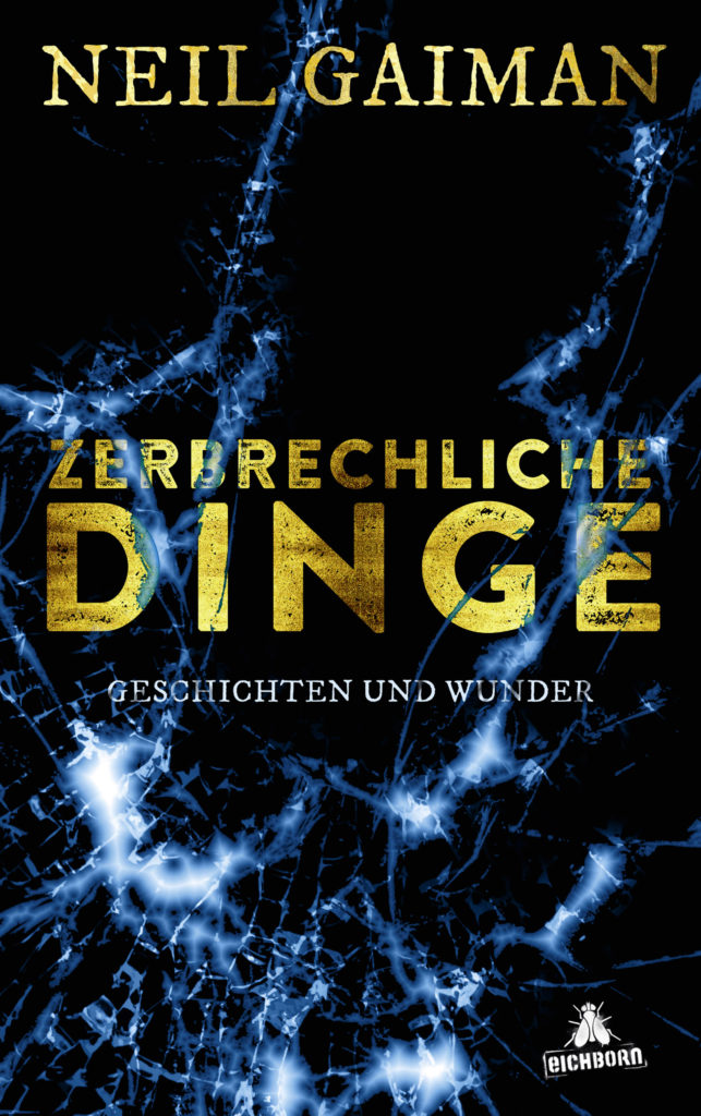 © Cover: »Zerbrechliche Dinge - Geschichten und Wunder« von Neil Gaiman / Eichborn Verlag 